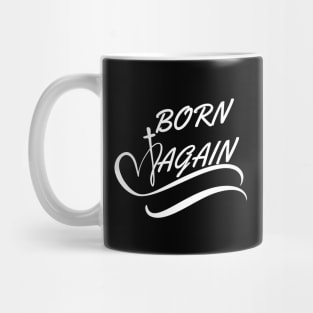 BORN AGAIN Mug